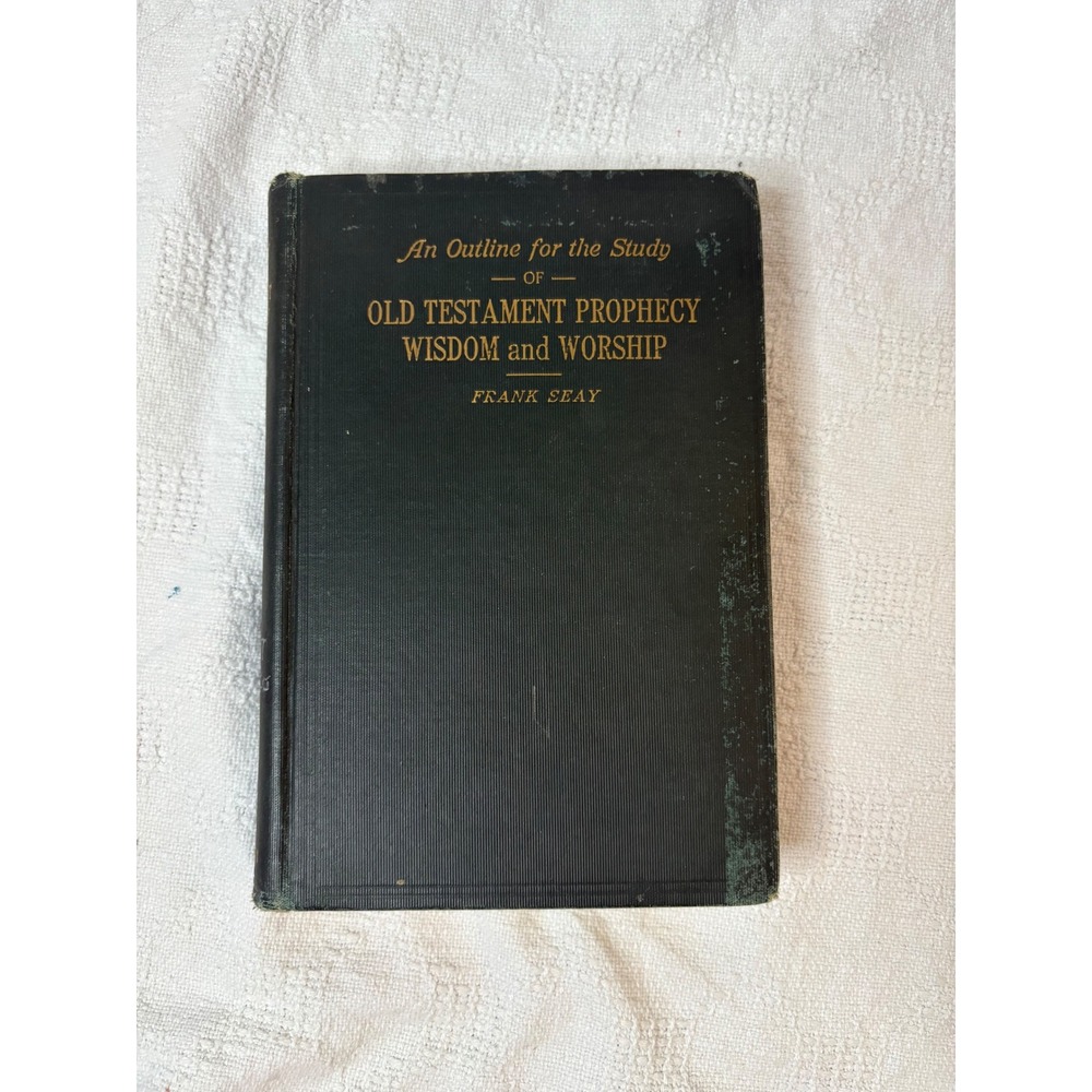 Old Testament Prophecy Wisdom Worship Book Frank Seay Study Guide
